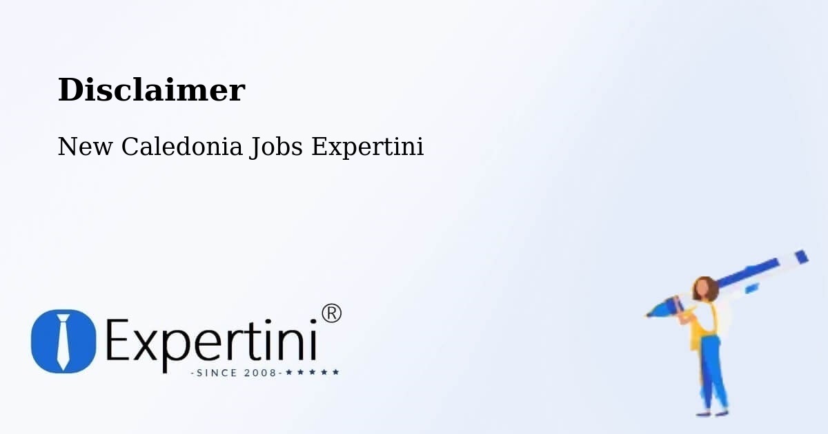 Disclaimer – Tonghoué - New Caledonia Jobs Expertini