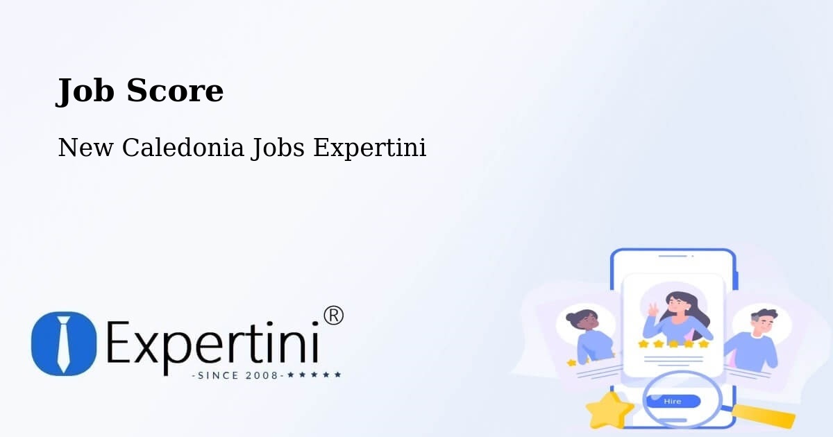 Job Score & Job Description Score Tool – Tonghoué - New Caledonia Jobs Expertini