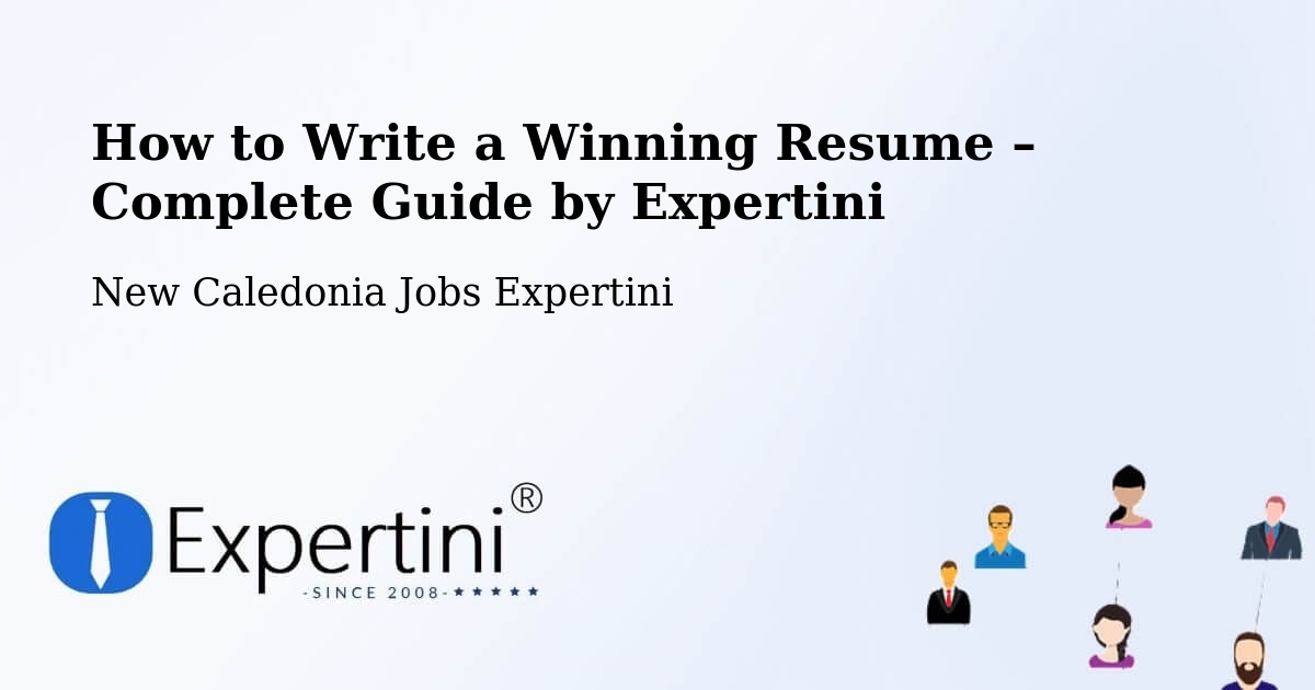 Resume Writing Guide for Job Seekers – Tonghoué - Tonghoué, New Caledonia Jobs Expertini