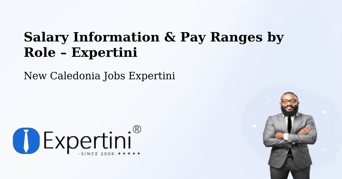 Salary Information & Pay Ranges – Tonghoué - Tonghoué, New Caledonia Jobs Expertini