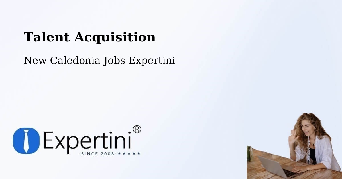 Post Jobs & Find Candidates in Tonghoué – Talent Acquisition Solutions - New Caledonia Jobs Expertini